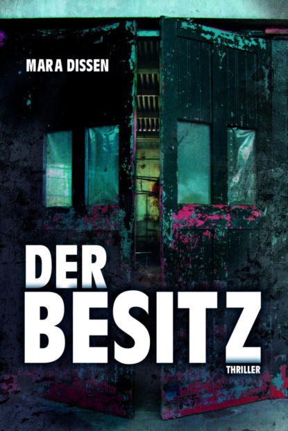 Der Besitz (Mara Dissen). 