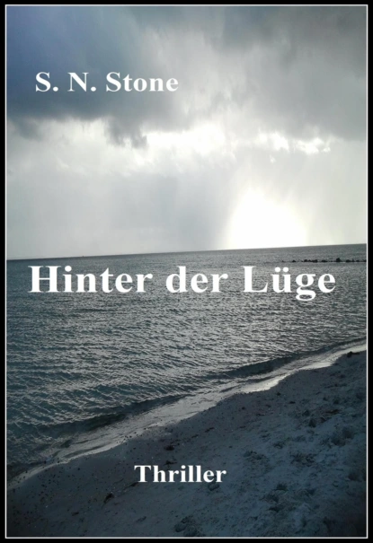 Обложка книги Hinter der Lüge, S. N. Stone