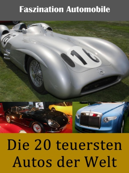 Die 20 teuersten Autos der Welt (Noah Adomait). 