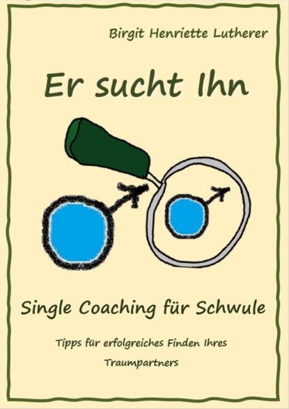 Single Coaching für Schwule (Birgit Henriette Lutherer). 