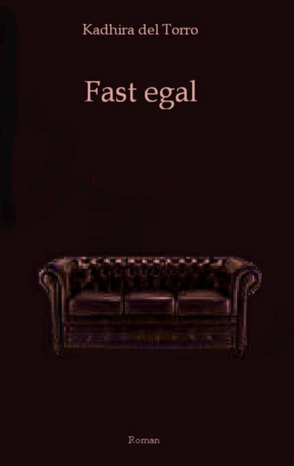 Fast egal (Kadhira del Torro). 