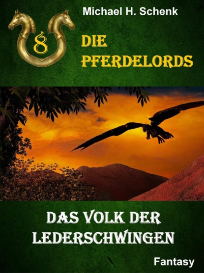 Die Pferdelords 08 - Das Volk der Lederschwingen