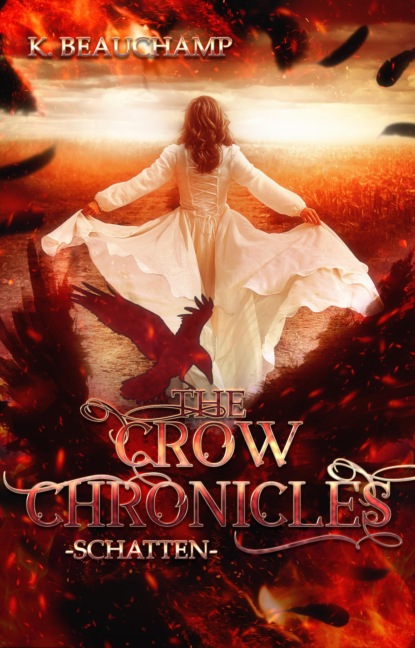 The Crow Chronicles (Kira Beauchamp). 