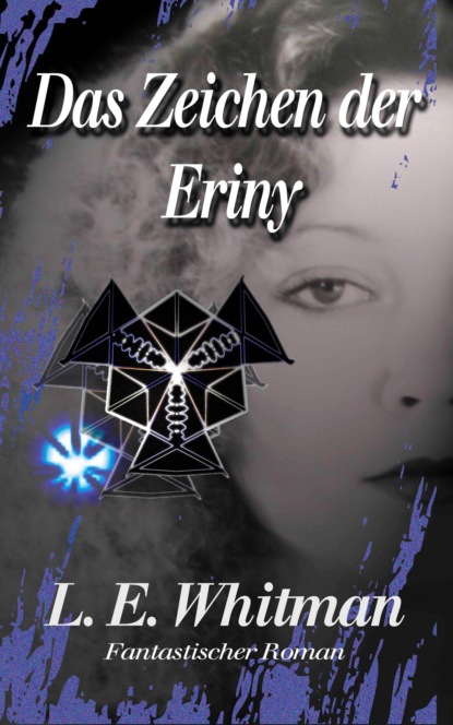 Das Zeichen der Eriny (Lara Elaina Whitman). 