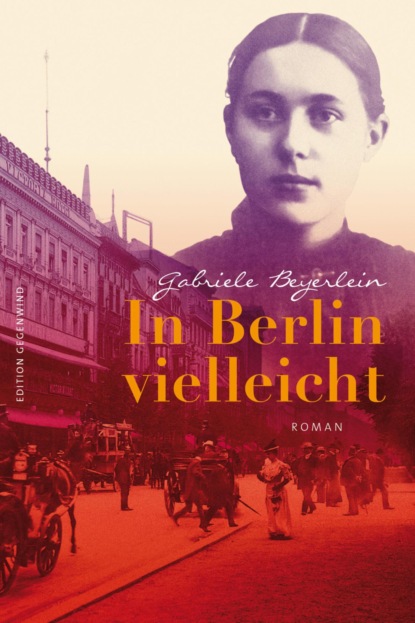 In Berlin vielleicht (Gabriele Beyerlein). 