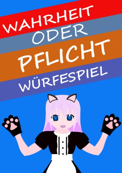 Wahrheit oder Pflicht | Würfelspiel (Daniel Chmiel). 