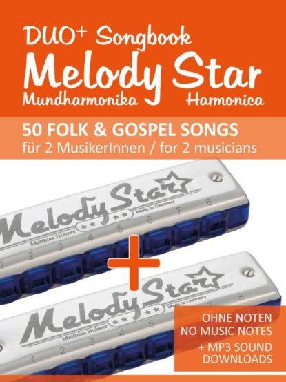 Melody Star Duo+ Songbook - 50 Folk & Gospel Songs für 2 MusikerInnen / for 2 musicians (Reynhard Boegl). 