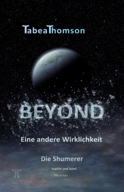 BEYOND - Eine andere Wirklichkeit (Tabea Thomson). 