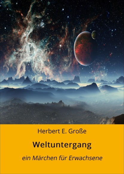 Weltuntergang (Herbert E. Große). 