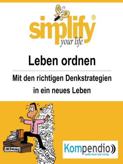 simplify your life - einfacher und glücklicher leben (Werner und Marion Küstenmacher). 