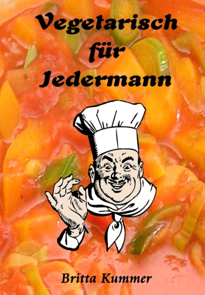 Vegetarisch für Jedermann