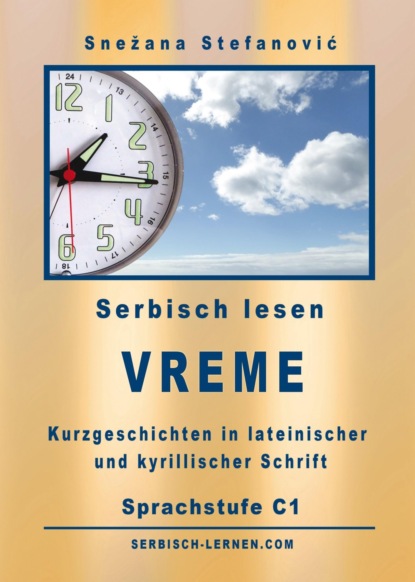 Serbisch: Kurzgeschichten Vreme - Sprachstufe C1