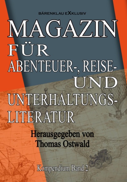 MAGAZIN für Abenteuer-, Reise- und Unterhaltungsliteratur (Thomas Ostwald). 