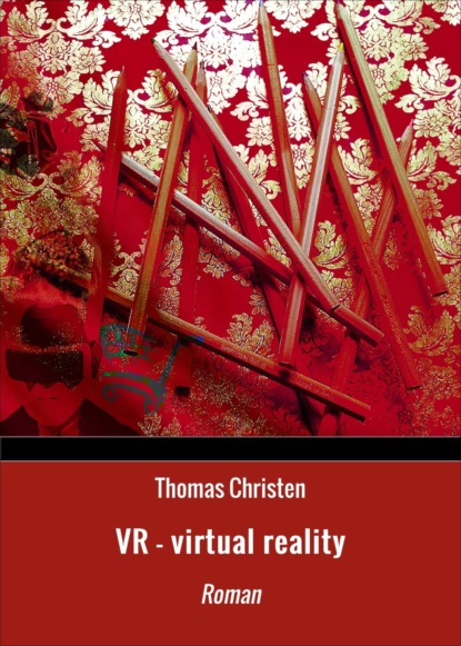 VR - virtual reality (Thomas Christen). 