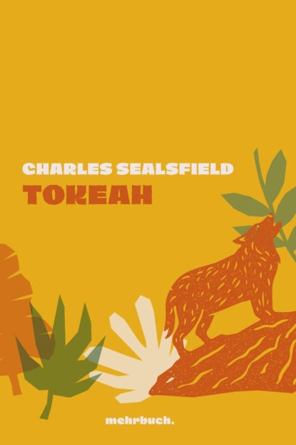 Tokeah (Charles  Sealsfield). 