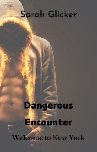 Dangerous Encounter (Sarah Glicker). 