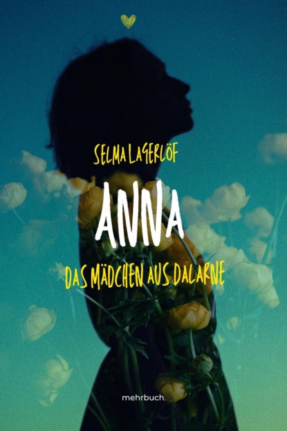 Anna das Mädchen aus Dalarne