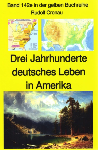 Обложка книги Rudolf Cronau: Drei Jahrhunderte deutsches Leben in Amerika - Teil 2, Rudolf Cronau