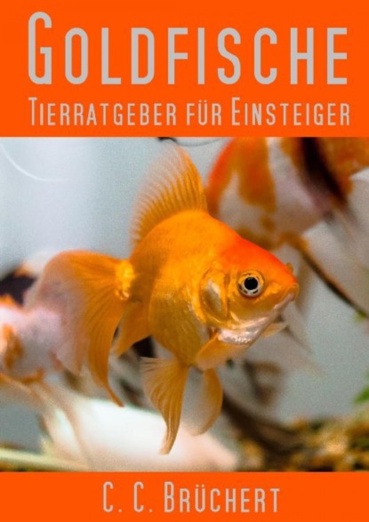 Tierratgeber f?r Einsteiger - Goldfische