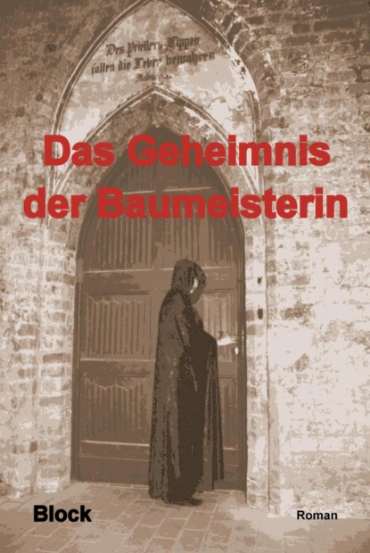 Das Geheimnis der Baumeisterin