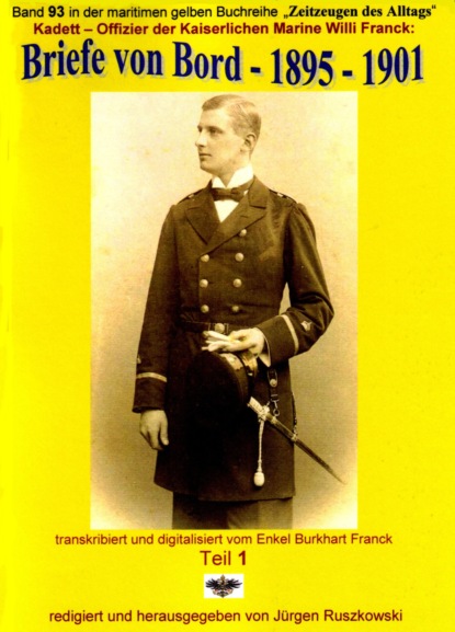 Kadett  Offizier der Kaiserlichen Marine  Briefe von Bord  1895  1901