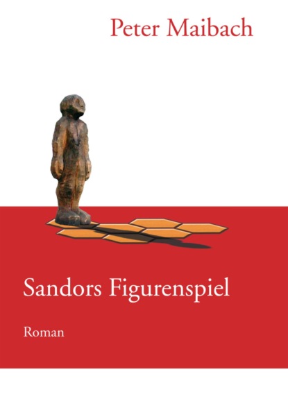 Sandors Figurenspiel (Peter Maibach). 