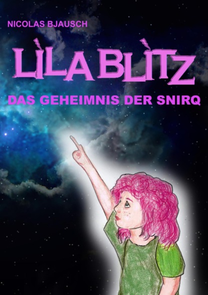 Lila Blitz - Das Geheimnis der Snirq