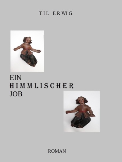 EIN HIMMLISCHER JOB