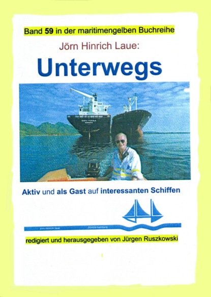 Unterwegs auf interessanten Schiffen (Jörn Hinrich Laue). 