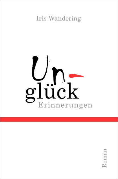 Unglück (Iris Wandering). 