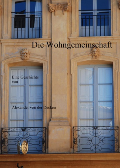 Die Wohngemeinschaft (Alexander von der Decken). 