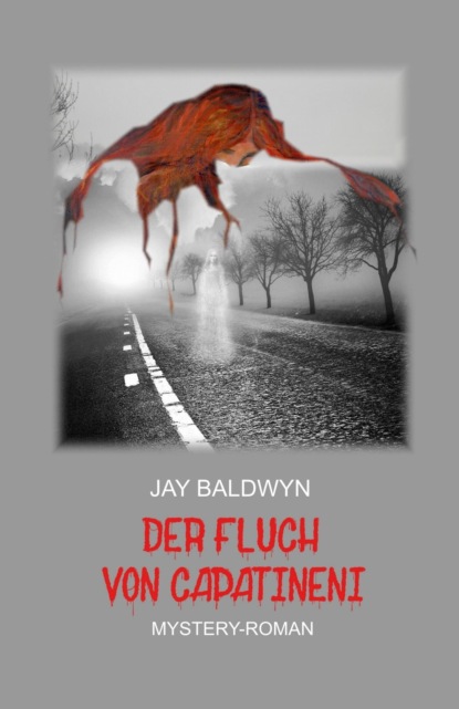 Der Fluch von Capatineni (Jay Baldwyn). 