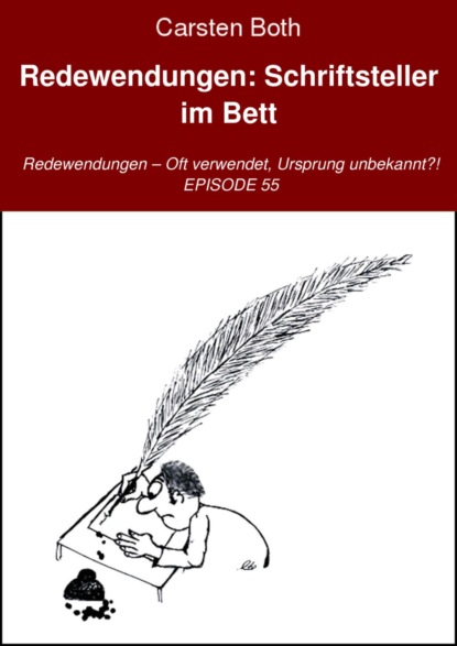 Redewendungen: Schriftsteller im Bett - Carsten Both