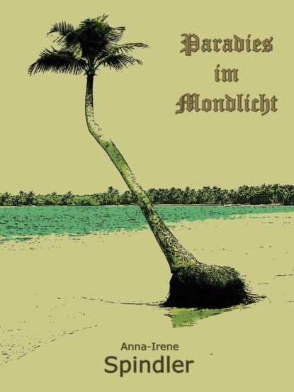 Paradies im Mondlicht