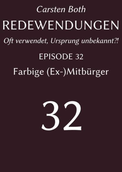 Redewendungen: Farbige (Ex-)Mitbürger