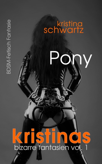 Pony (Kristina Schwartz). 