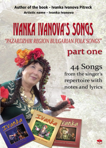 IVANKA IVANOVA'S SONGS part one (Ivanka Ivanova Pietrek). 