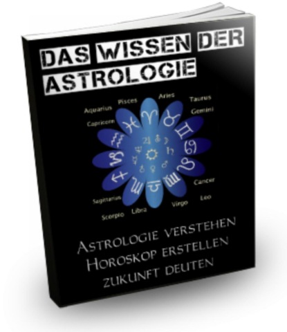 Das Wissen der Astrologie (Josef Häupler). 