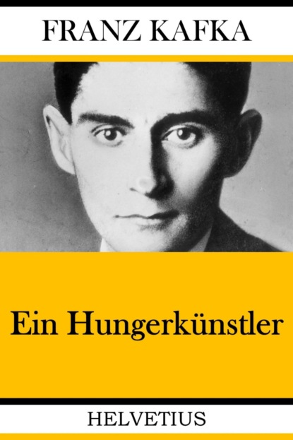 Ein Hungerkünstler (Franz Kafka). 