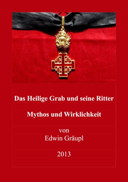 Das Heilige Grab und seine Ritter