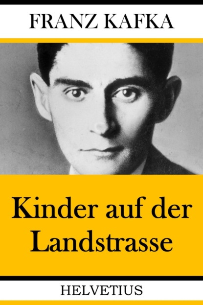 Kinder auf der Landstrasse (Franz Kafka). 