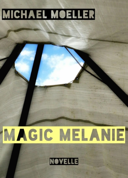 Обложка книги Magic Melanie, Michael Möller