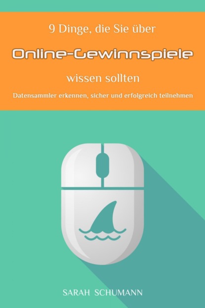 9 Dinge, die Sie über Online Gewinnspiele wissen sollten (Sarah Schumann). 