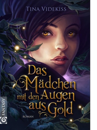 Das Mädchen mit den Augen aus Gold (Tina Videkiss). 