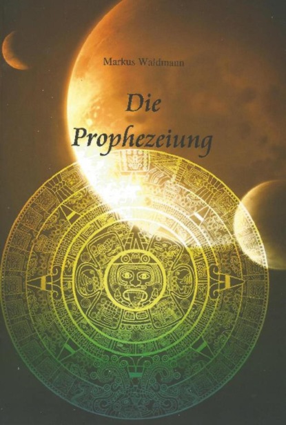 Die Prophezeiung (Markus Waldmann). 