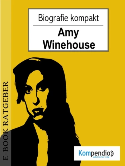 Обложка книги Amy Winehouse (Biografie kompakt), Adam  White