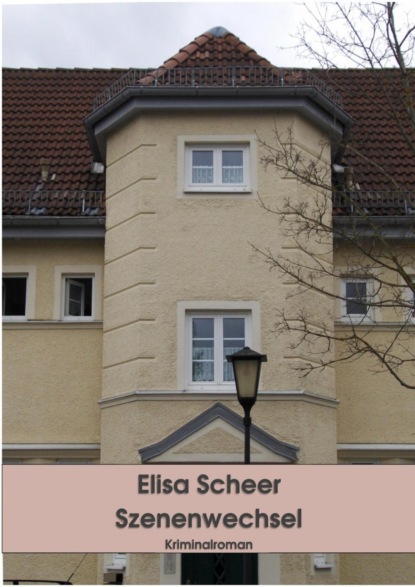 Szenenwechsel (Elisa Scheer). 