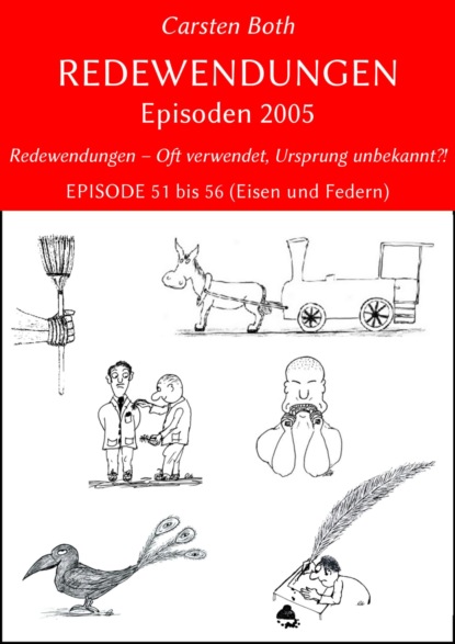 Redewendungen: Episoden 2005 (Carsten Both). 