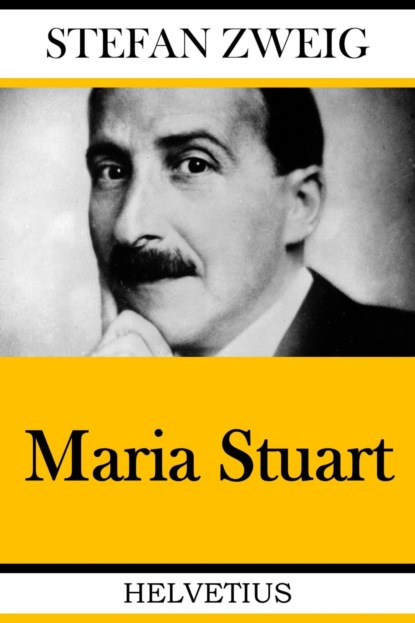 Maria Stuart (Stefan Zweig). 