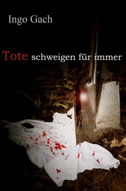 Tote schweigen für immer